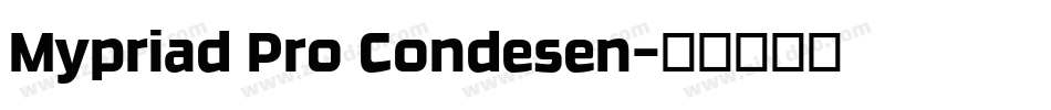 Mypriad Pro Condesen字体转换